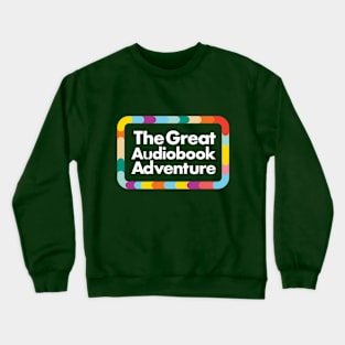 The Great Audiobook Adventure Crewneck Sweatshirt